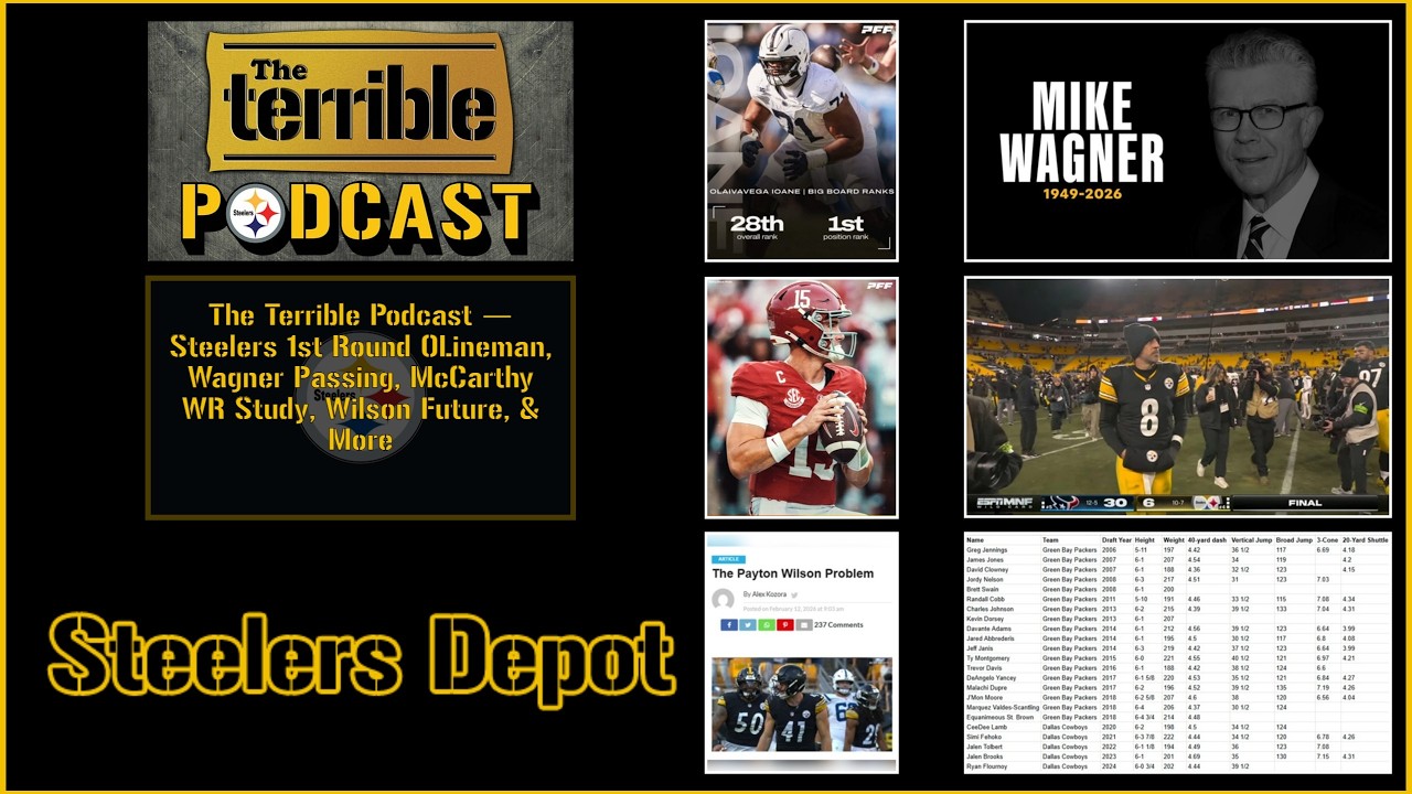 The Terrible Podcast — Steelers 1st Round OLineman, Wagner Passing, McCarthy WR Study, Wilson Future