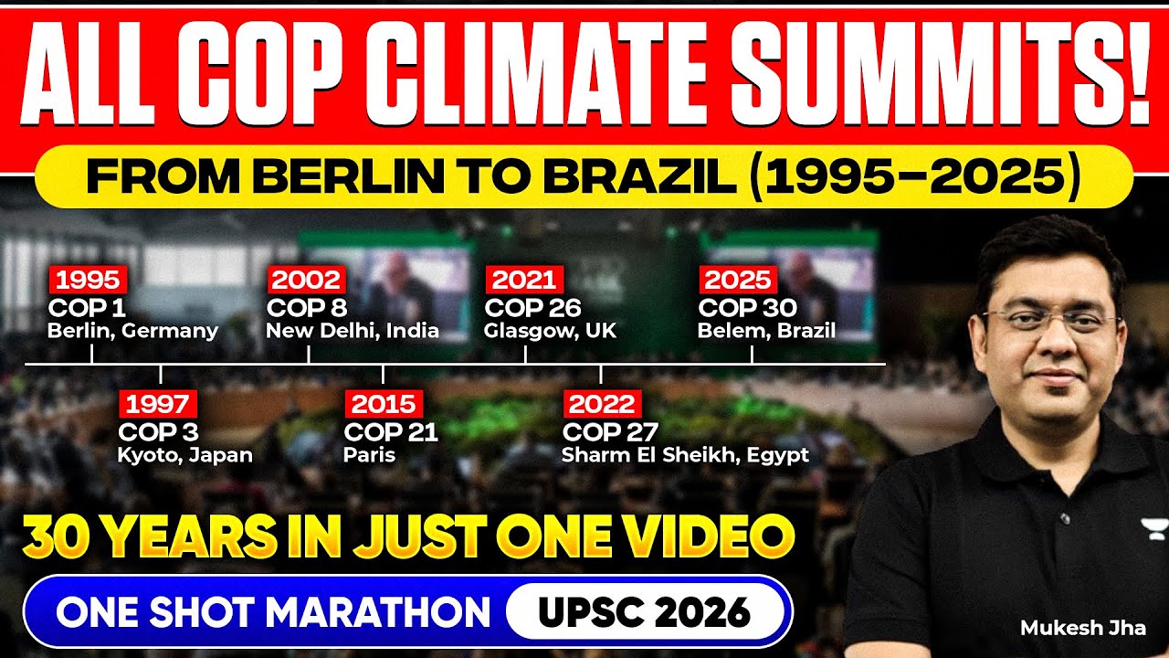 ALL COP Summits Explained (1995&ndash;2025) in One SHOT | Berlin to Brazil |UPSC Prelims 2026 | Mukesh Jha