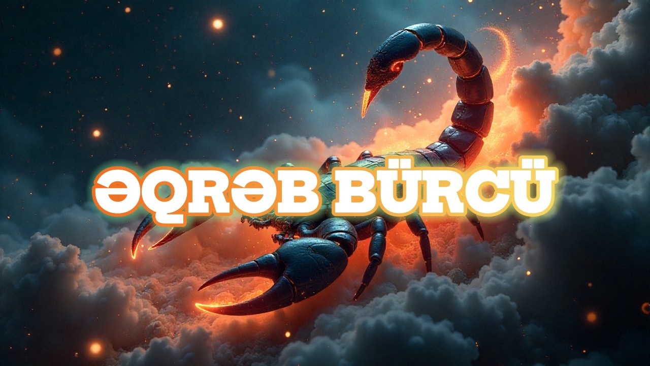 ƏQRƏB BÜRCÜ. Həftəlik bürc proqnozu (2-8 MART)