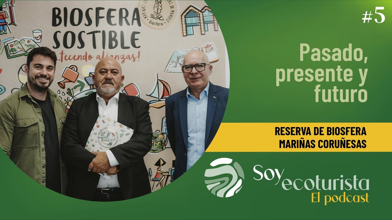 Hablemos de Ecoturismo #5 - Mariñas Coruñesas | Pasado, presente y futuro