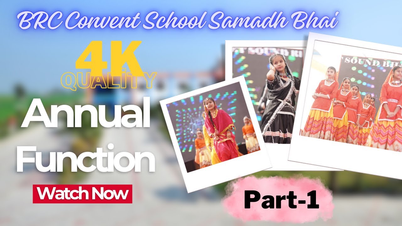 4K | ANNUAL FUNCTION 2025 | B.R.C CONVENT SCHOOL SAMADH BHAI | MOGA | Part-1