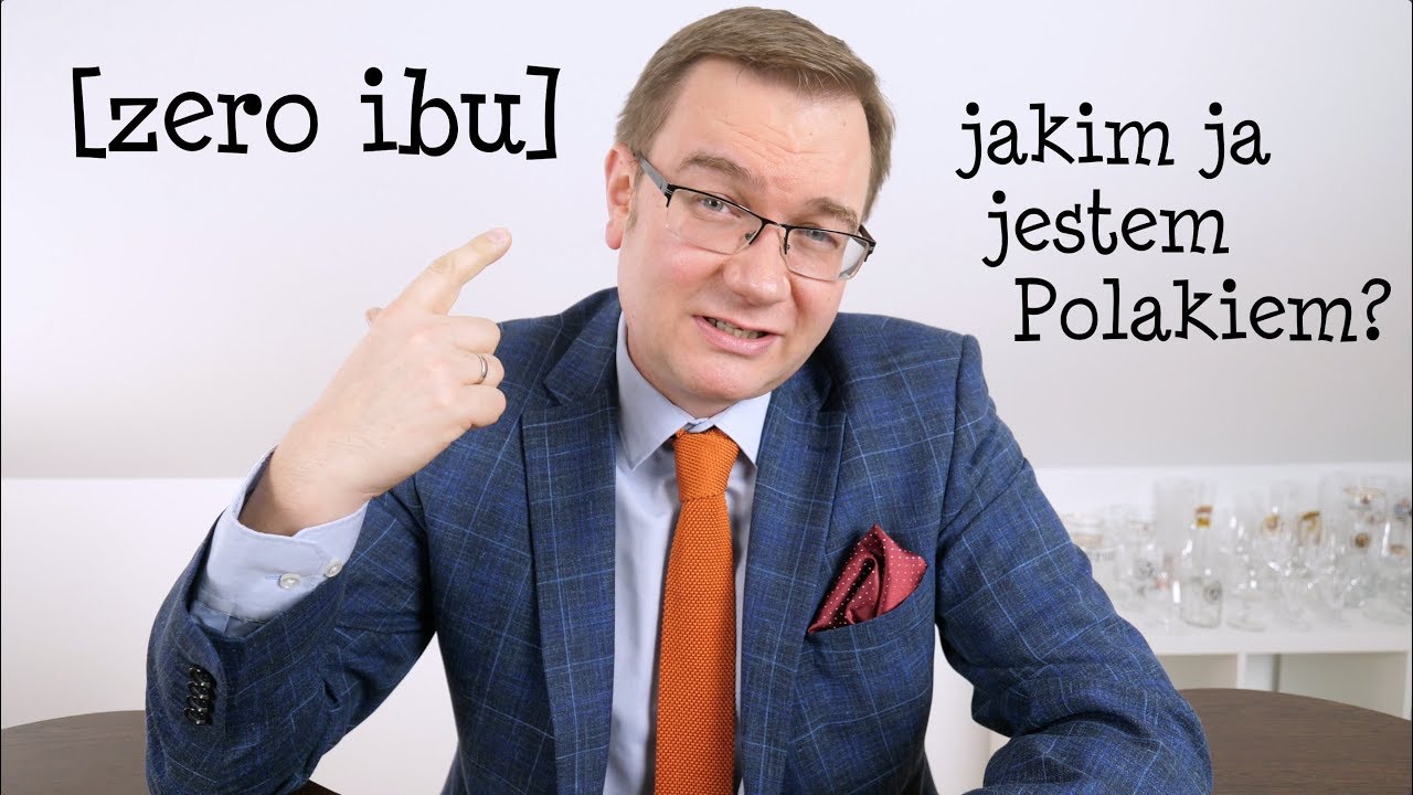 Jakim ja jestem Polakiem? [ZERO IBU]