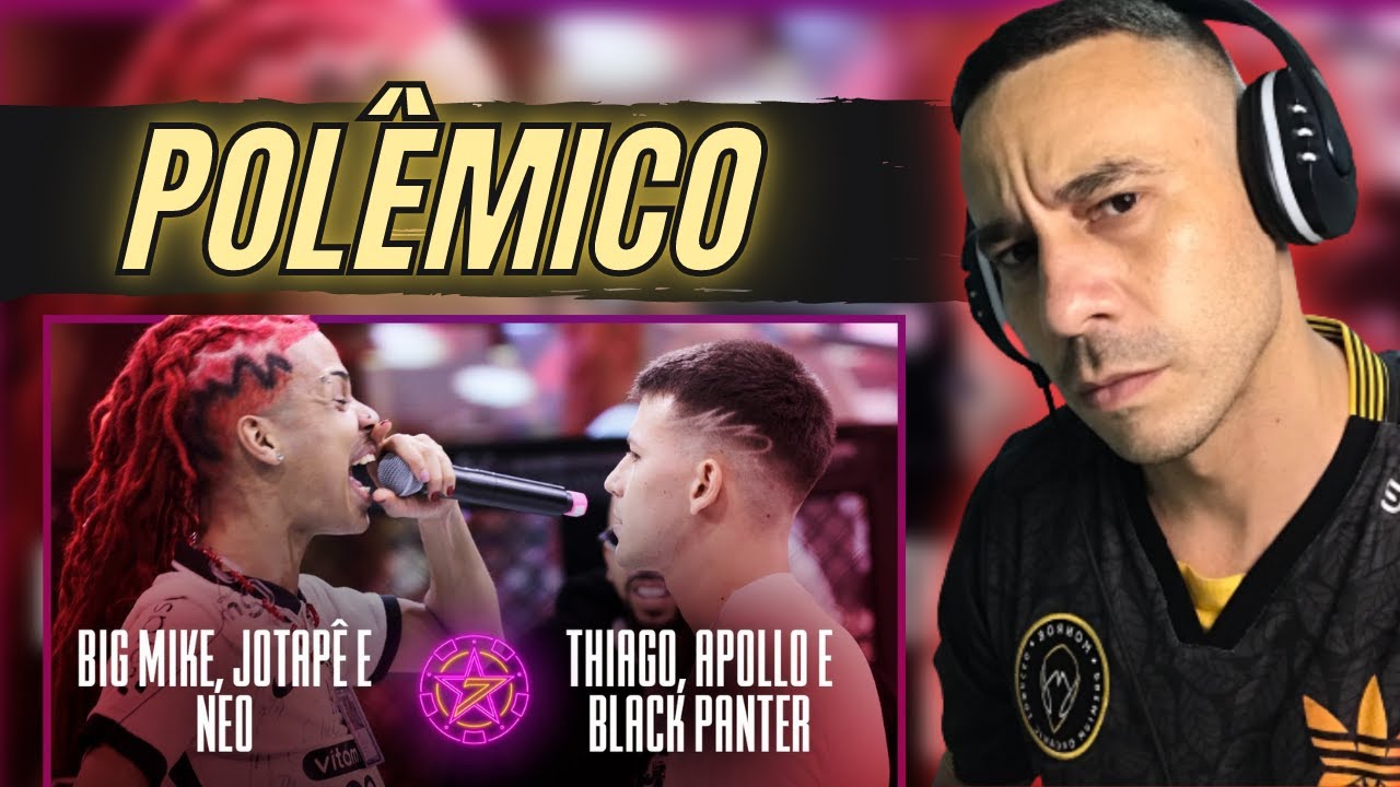 ZEN REACT - (POLÊMICO) BIG MIKE, JOTAPÊ E NEO X THIAGO, APOLLO E BLACK PANTER  SEMIFINAL  BDA 7 ANOS