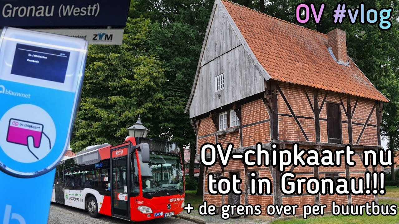 Met de OV-CHIPKAART naar GRONAU(westf) | Buurtbus Ahaus-Haaksbergen | OV-vlog