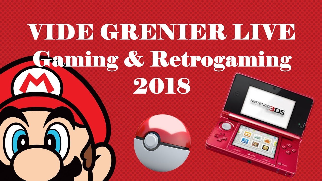 Vide Grenier Live GAMING & RETROGAMING 23/09/2018.