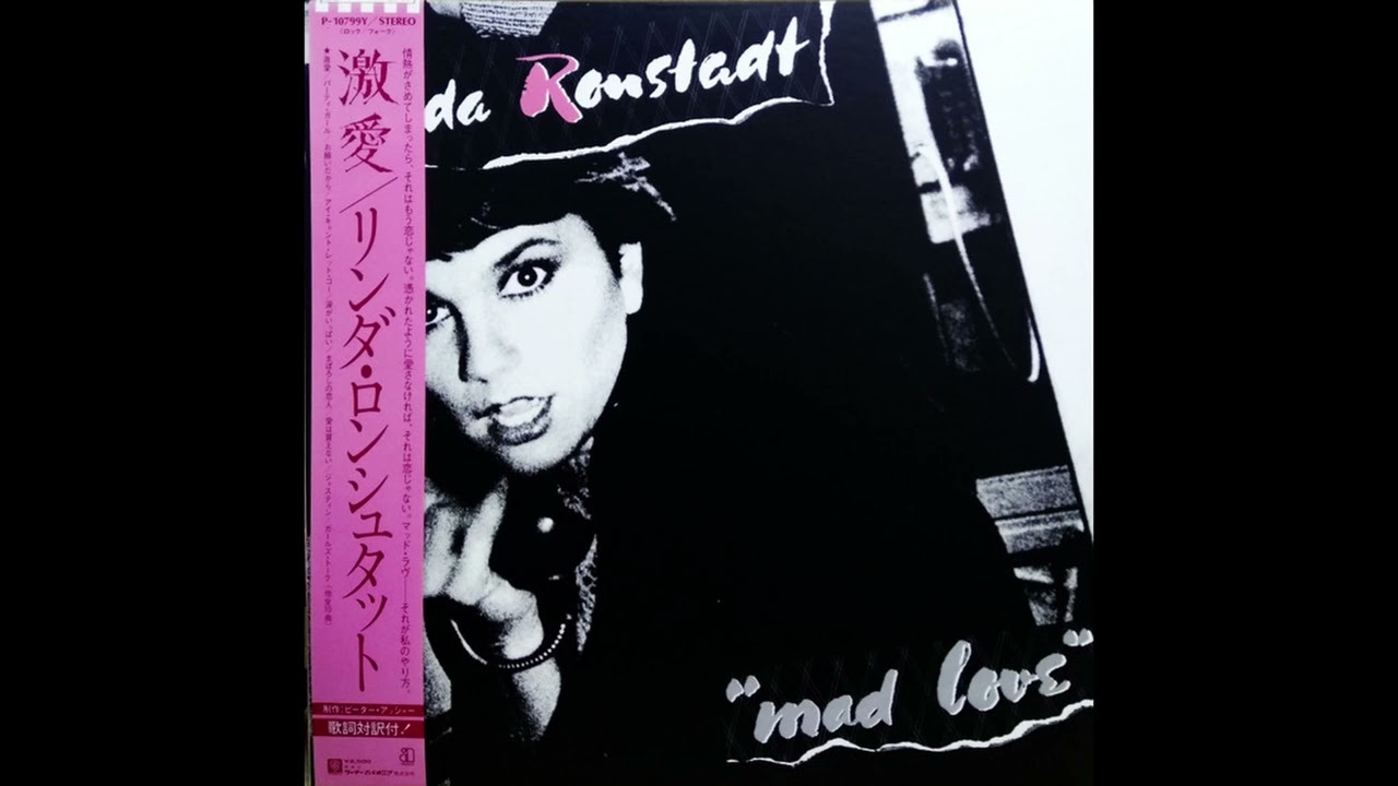 B3  Justine  - Linda Ronstadt – Mad Love - 1980 Japan Vinyl HQ Audio Rip