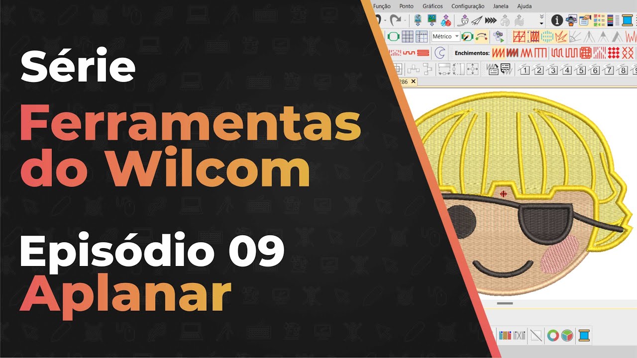 Aplanar | Série Ferramentas Do Wilcom | 09 Episódio