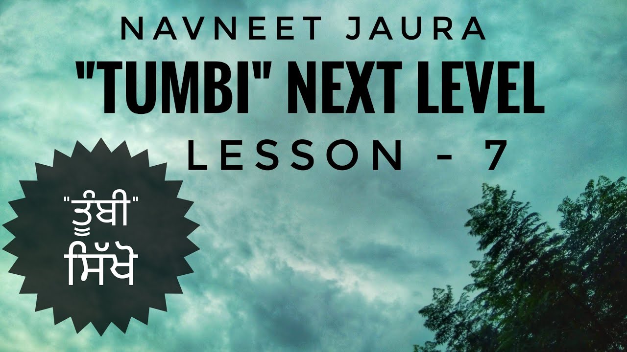 Tumbi Next Level Lesson - 7 by NAVNEET JAURA