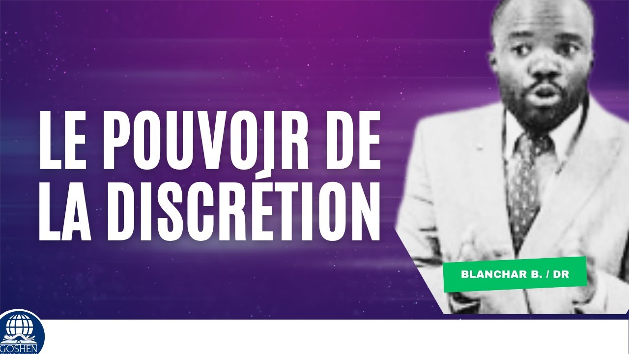 Le pouvoir de la discretion - Dr Blanchar