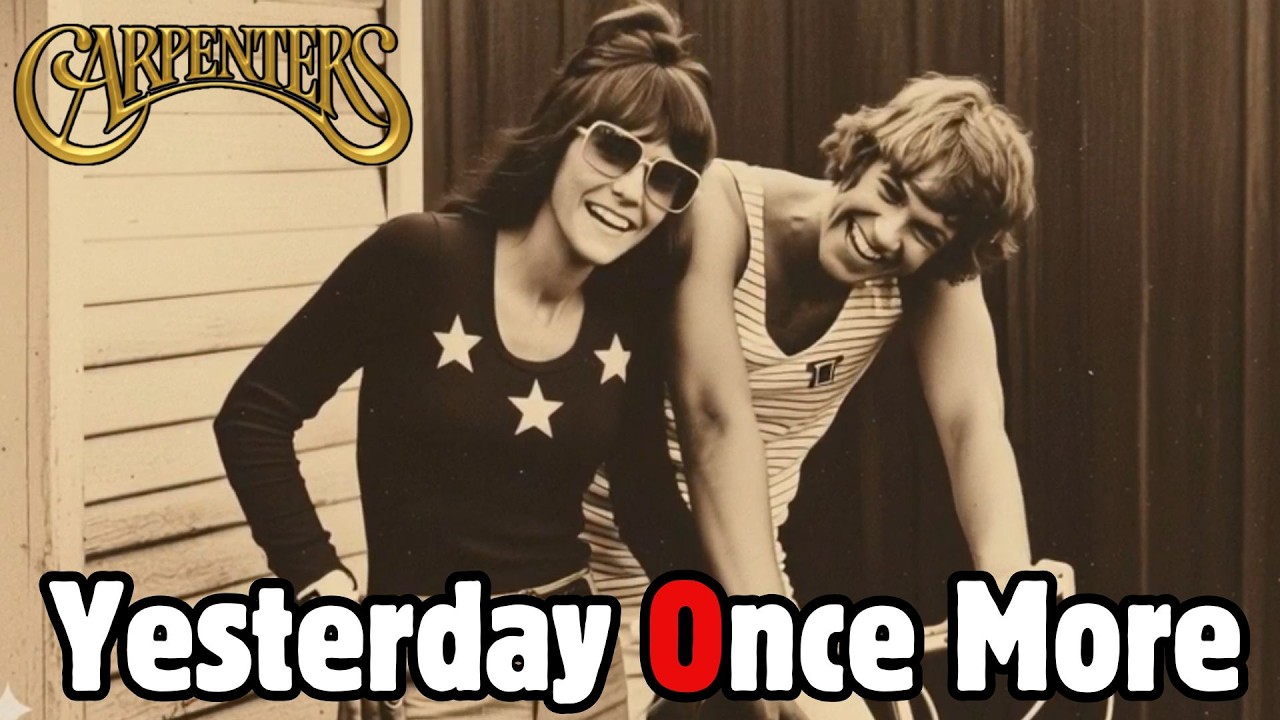 Yesterday Once More | Timeless 70s Classic by The Carpenters