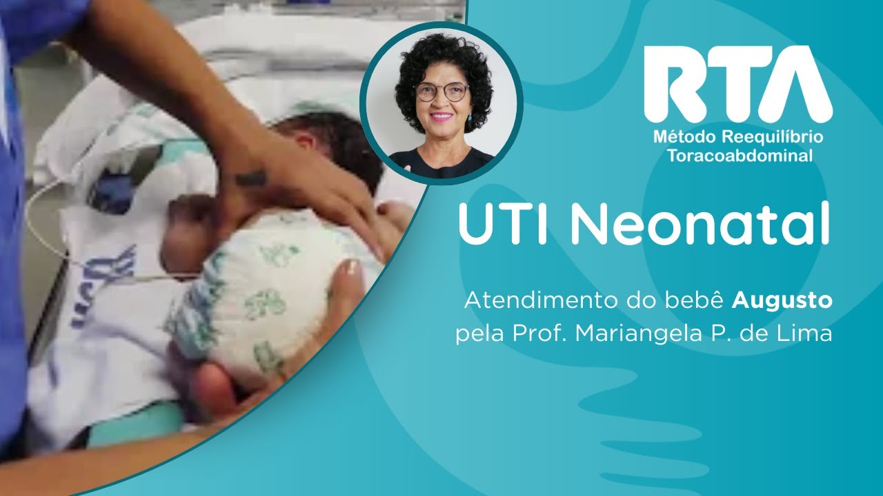 UTI Neonatal: Augusto - aspiração de mecônio e traqueomalácia | RTA - Reequilíbrio Toracoabdominal
