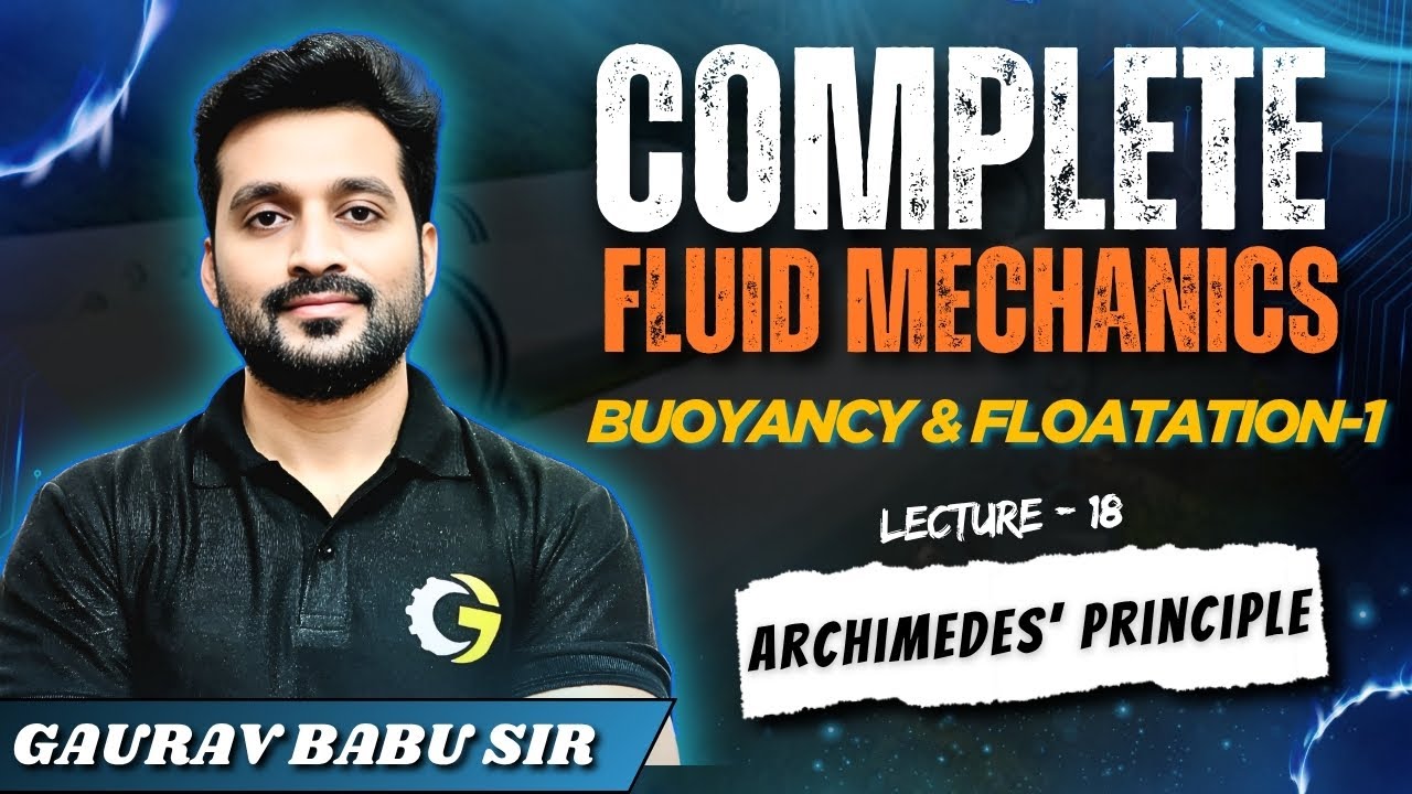 L - 18 | Buoyancy & Floatation -1 | Fluid Mechanics | SSC JE | RRB JE | #gauravbabu #sscje #rrbje