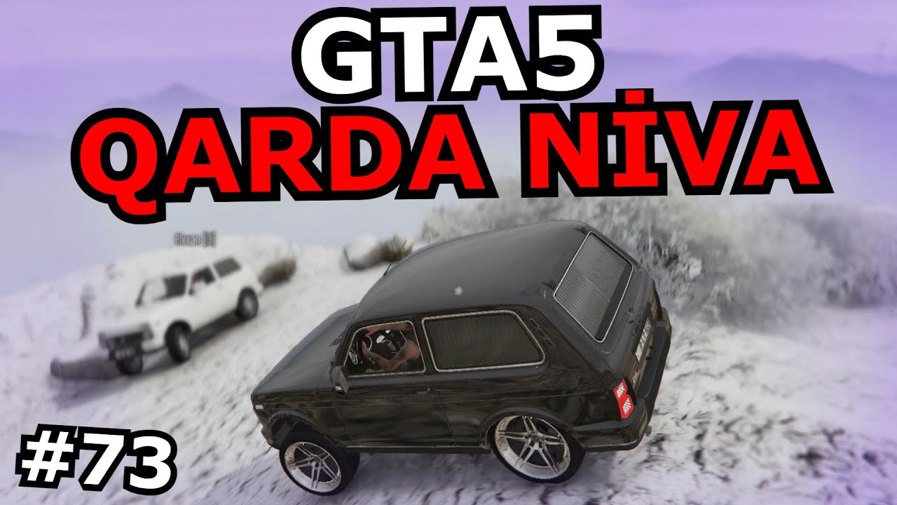 QARDA NİVA SÜRDÜK, QARTOPU OYNADIQ @Elxxanofficial  [GTA 5] #73 Azərbaycanca