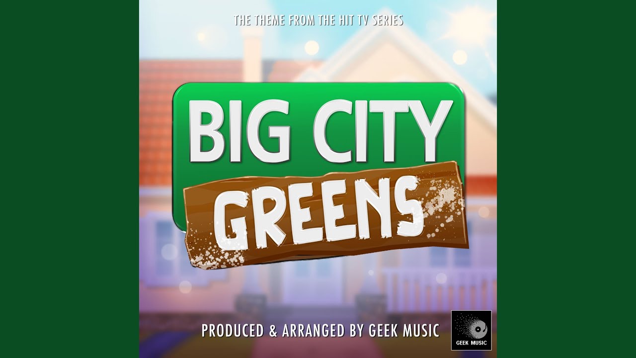 Big City Greens Main Theme (From 