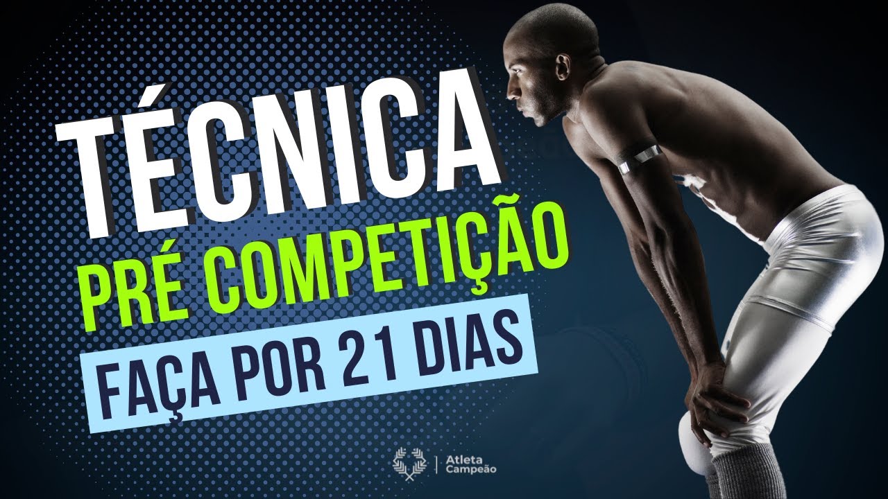 Treino Mental Pré-Competição - Faça por 21 dias