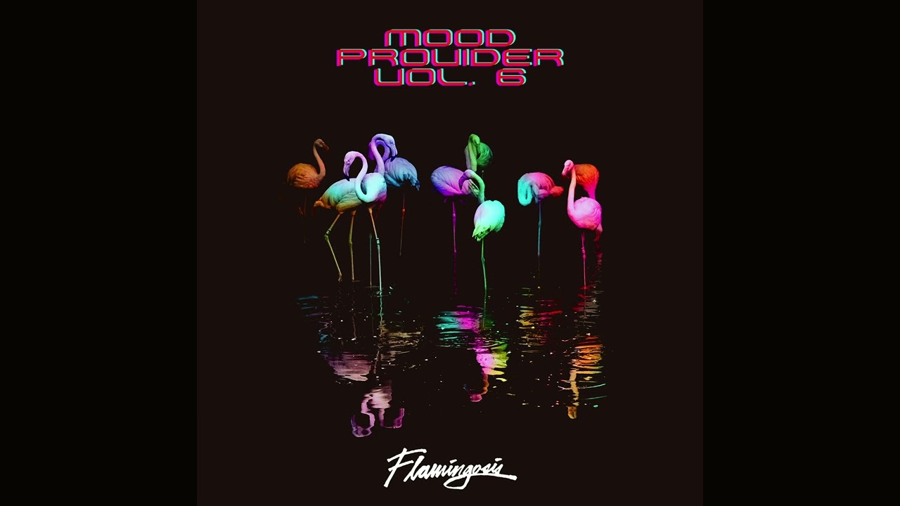 Flamingosis - Mood Provider Vol. 6 (Full Mixtape)