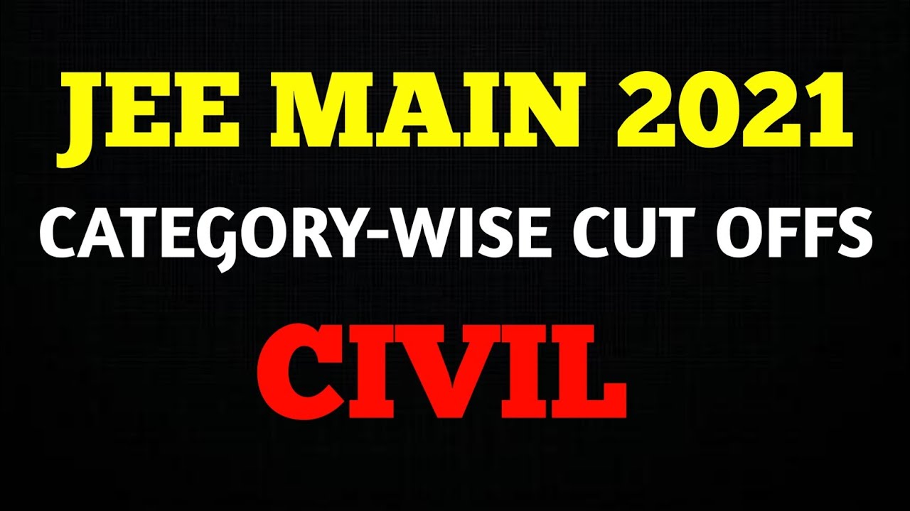 JEE MAIN 2021 | TOP NITS CUT OFF | BASED ON JoSAA 2020 | CIVIL | TOP ENGINEERING COLLEGES