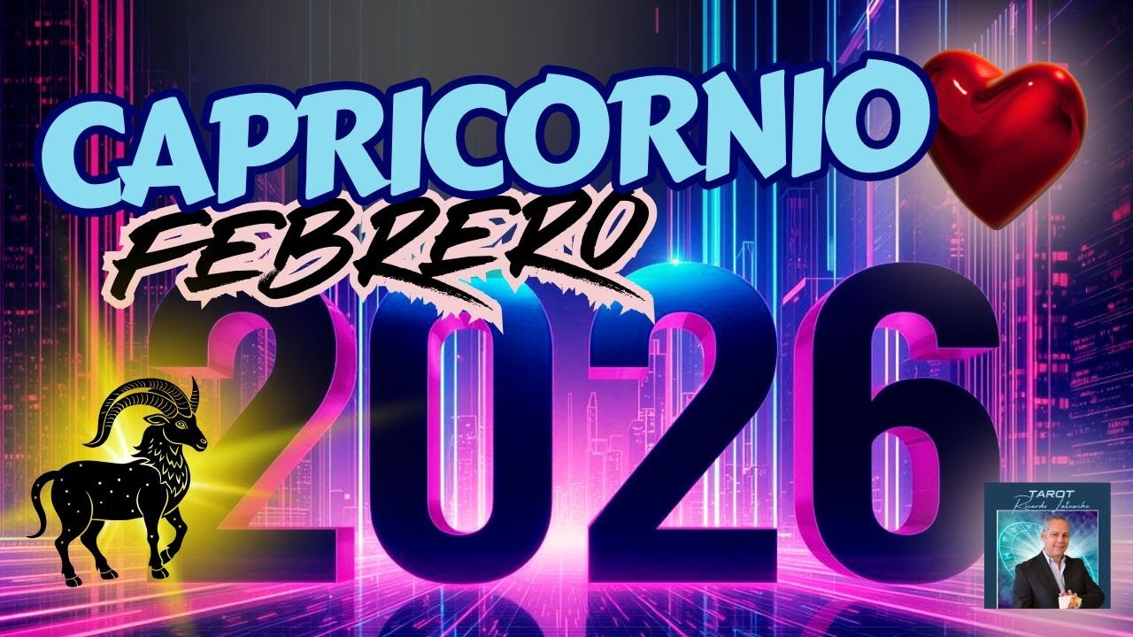 CAPRICORNIO FEBRERO 2026 💐Cuidar los Detalles es Proteger lo que te Importa. Atención y Compromiso.