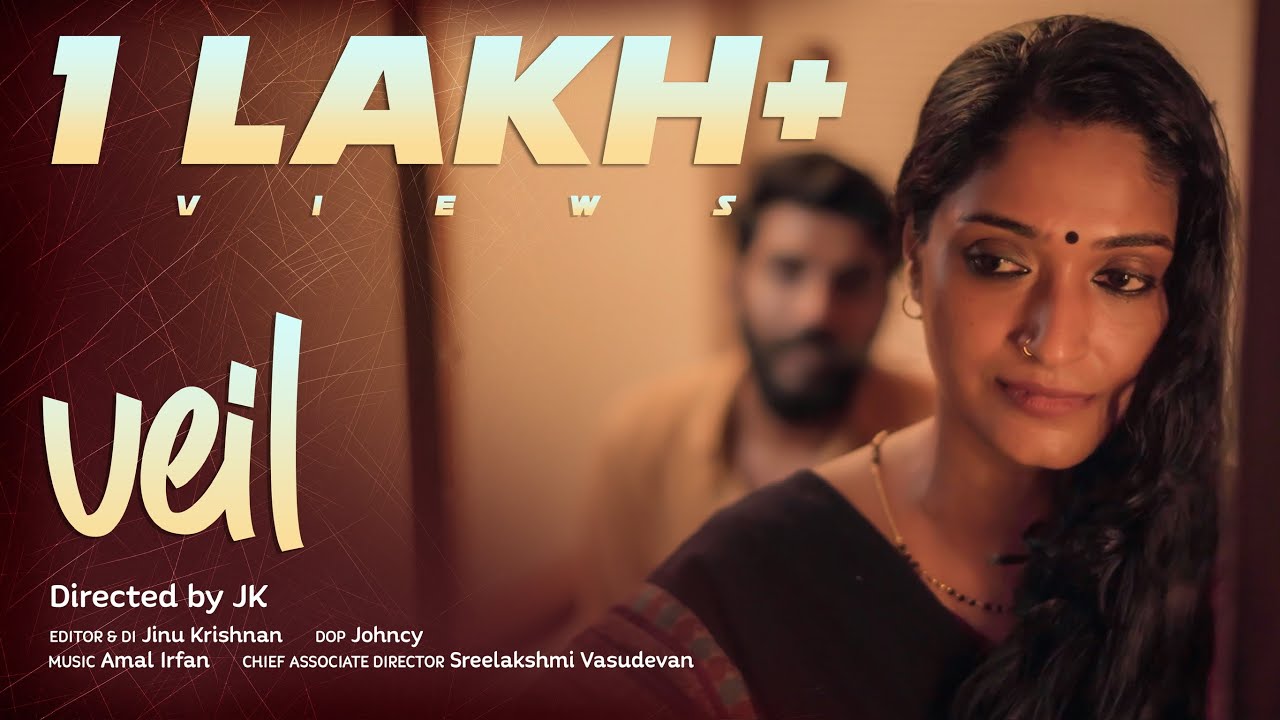 VEIL PART 1 - Malayalam Short Film | Every Soul Has a Hidden Story | Dir.JK | Febi | Amal K Uday |