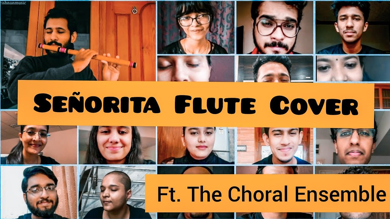 Se&ntilde;orita Flute Unplugged ft. Singers Ensemble | Rahul Krishnan | Shawn Mendes | Camil Cabello