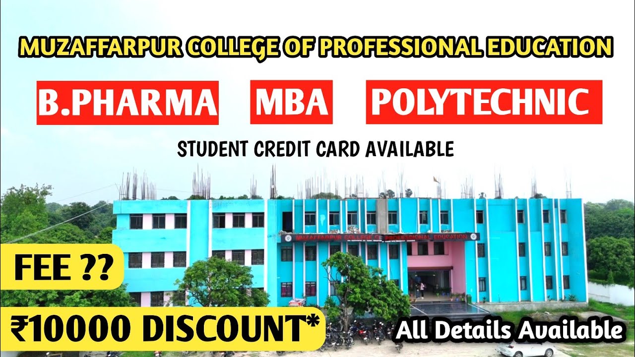 Best College For B.Pharma,BBA,MBA,Polytechnic | Muzaffarpur College of Professional Education