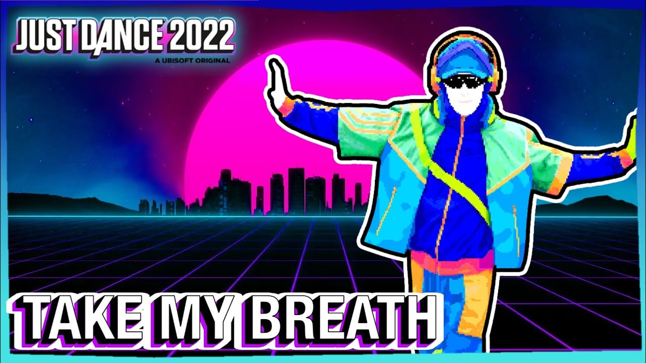 Take My Breath By The Weeknd Just Dance Fanmade Mashup
