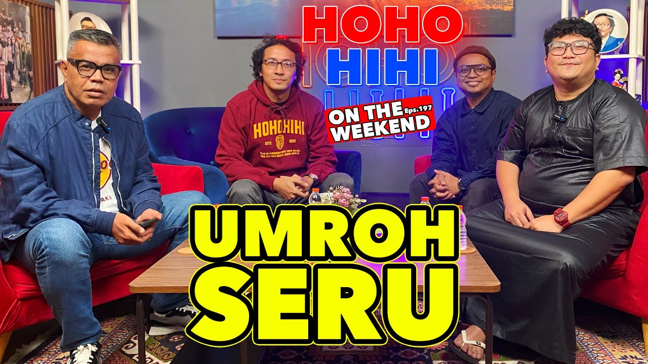 HOHO HIHI ON THE WEEKEND - GUNTUR GIS & PICAN | UMROH SERU (EPISODE 197)