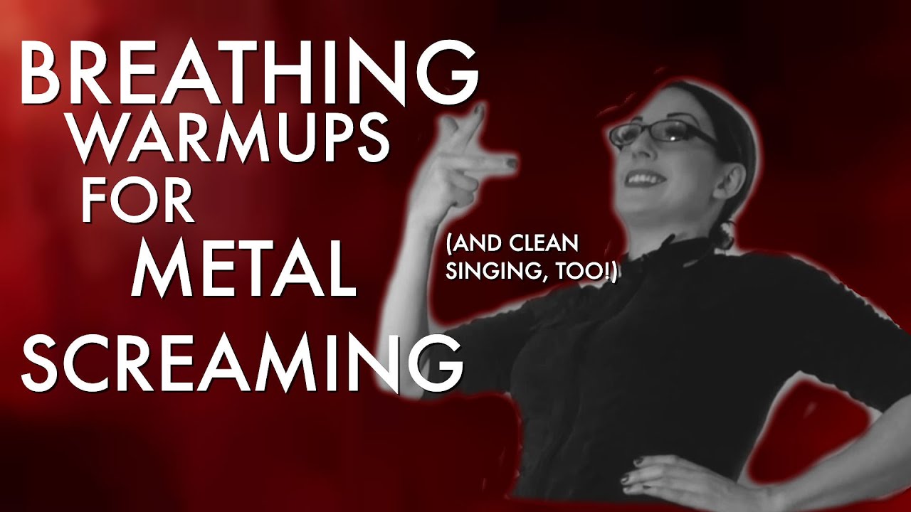 The BEST Breathing Exercises and Warmups for Screamers (& Singers!)