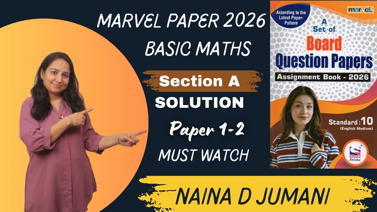 Class 10th Marvel Paper - 1 & 2 Basic Maths | Section A  |  2026 | Std 10th GSEB |  NAINA JUMANI