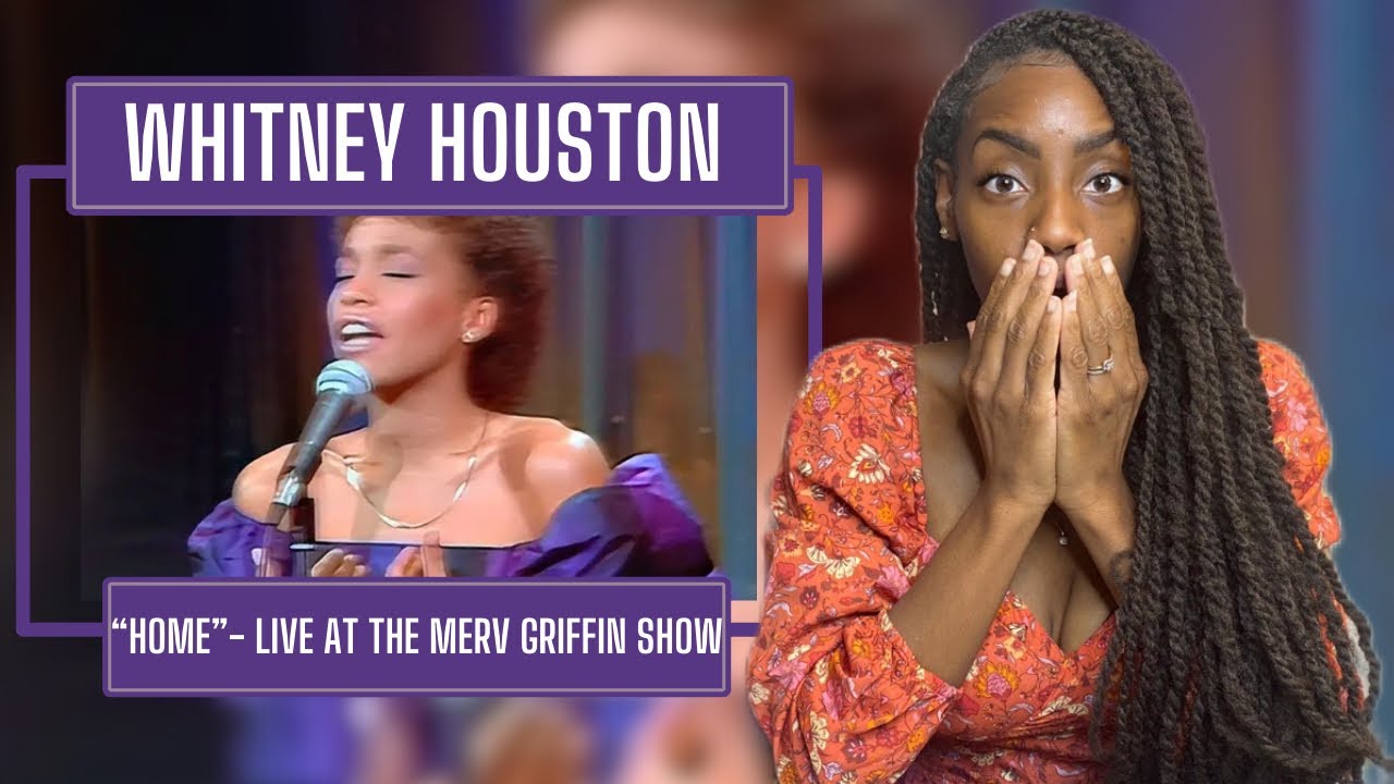 Whitney Houston - Home | Live at The Merv Griffin Show| REACTION 🔥🔥🔥