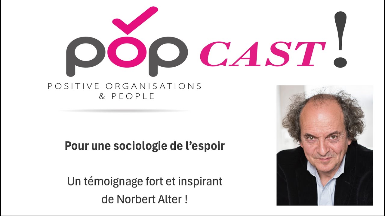 Norbert Alter - Pour une sociologie de l'espoir - Un POPcast à découvrir !