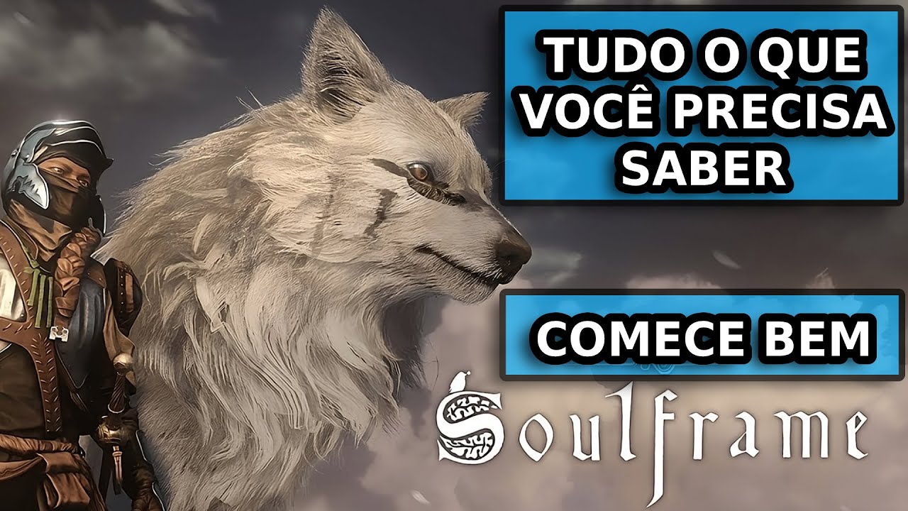 SOULFRAME - TUDO O QUE VOCÊ PRECISA SABER - GUIA DO INICIANTE