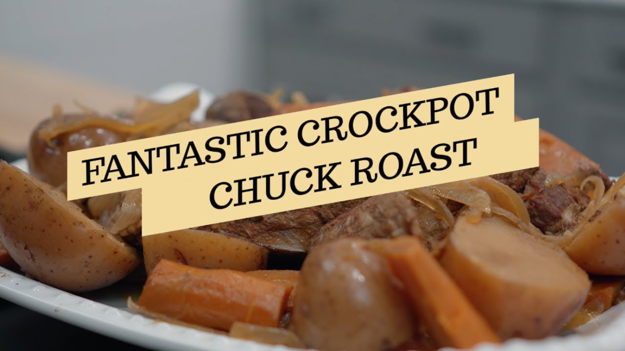 Fantastic Crockpot Chuck Roast