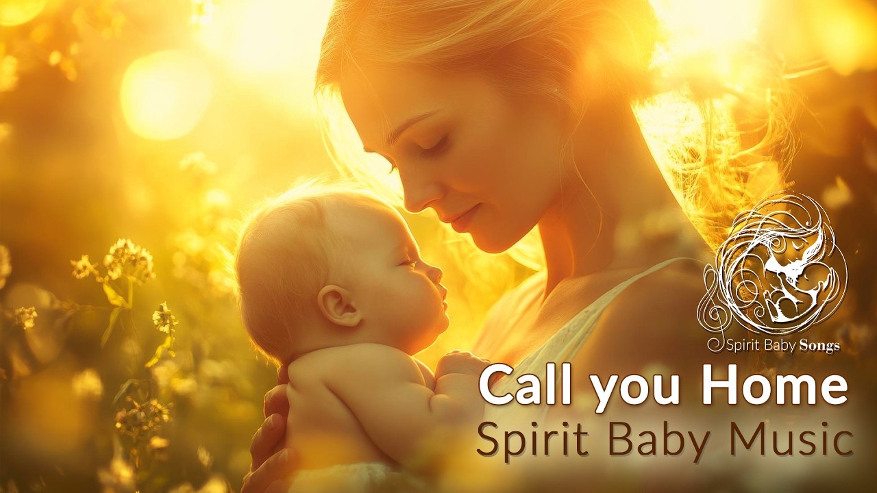 Call You Home | Spirit Baby Song | Call in your Spirit Baby now