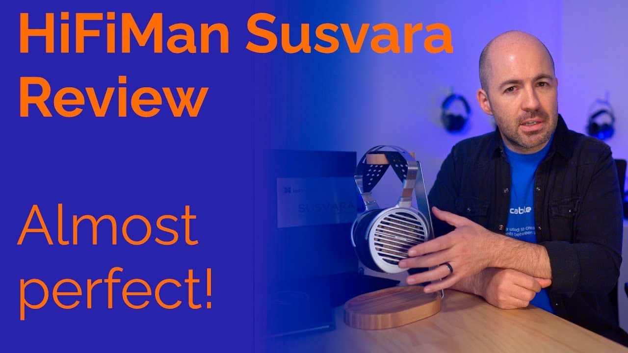 HiFiMan Susvara Review - Almost perfect!