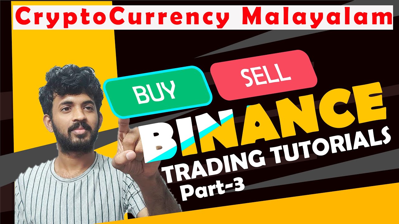 Binance Malayalam Tutorial Part-3 | Crypto Currency Malayalam Tutorial
