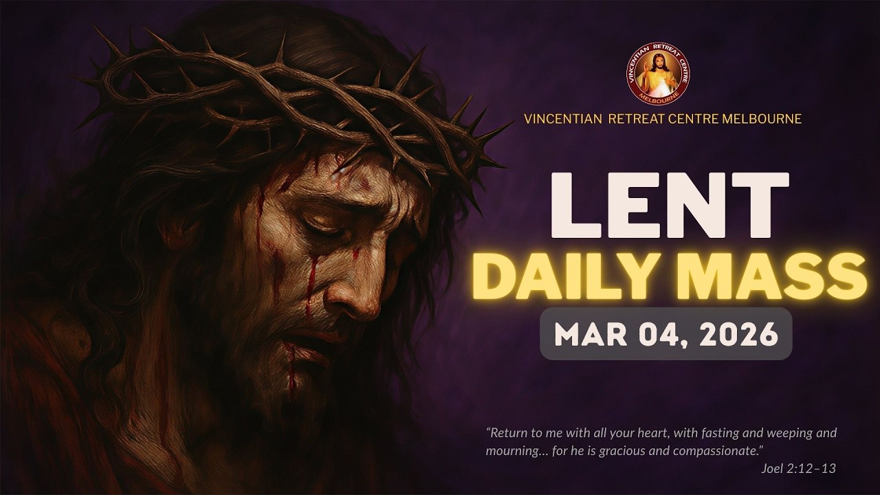 Lenten Daily Mass | 04 Mar 2026 | VRCM Australia