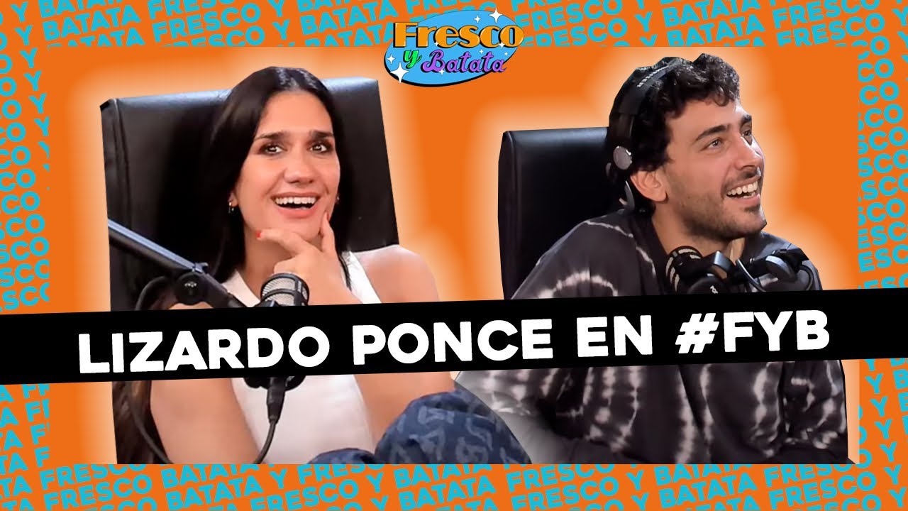 #FRESCOYBATATA CON LIZARDO PONCE | ENCARES, DISFRACES CHOTOS Y ¿PINTÓ HABLAR DE HUEVOS?