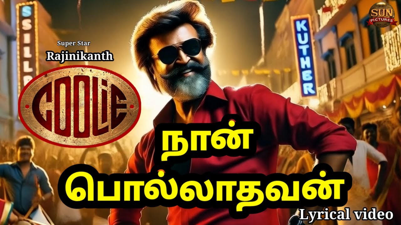 #Coolie - Naan Pollathavan| #thalaivar171 | SuperStar Rajinikanth | Sun Pictures | Lokesh | Anirudh