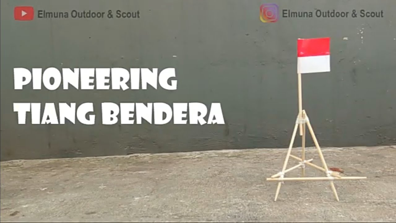 TUTORIAL PIONERING TIANG BENDERA KAKI TIGA
