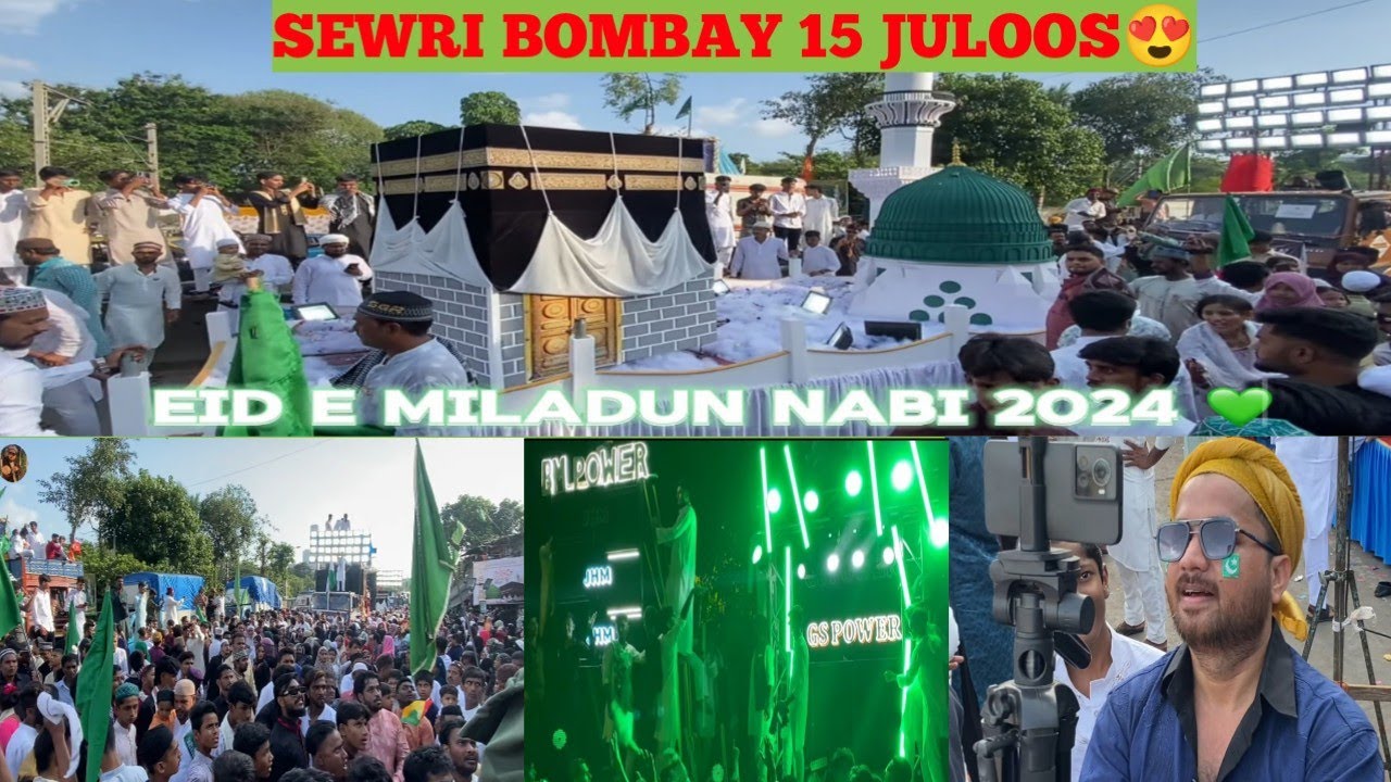Jashne Eid Miladun Nabi | Sewri Mumbai 15 | Juloos 2024 | 12 Rabiulawal Mubarak 😍