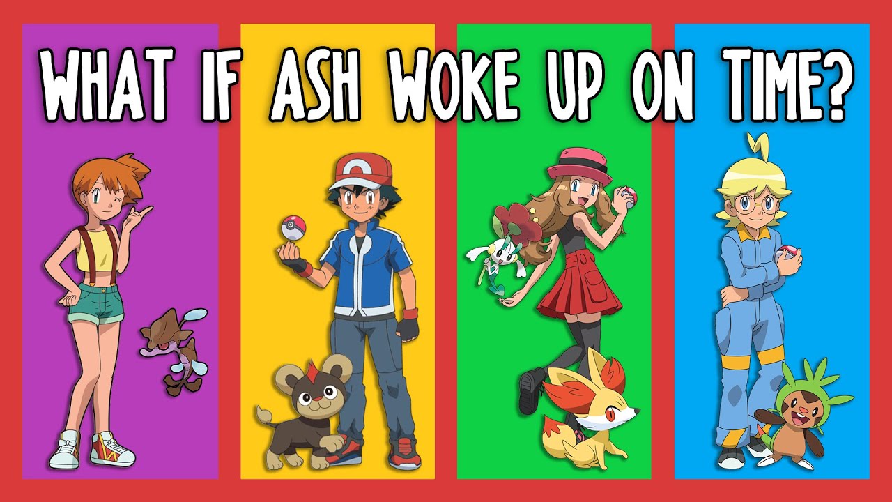 What If Ash Woke Up On Time | Kalos
