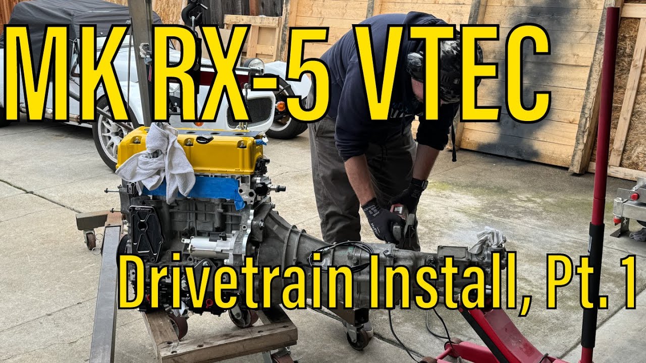 MK Indy RX-5 Vtec:  Drivetrain Install Pt. 1