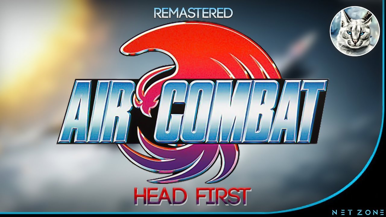 Net-Zone| Air Combat Remaster (Head First)