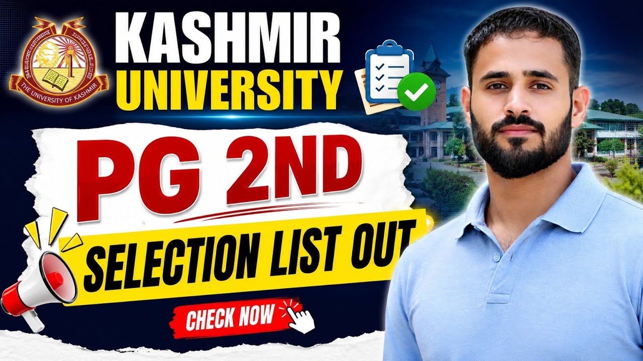 Kashmir University 2nd Selection List Out For 1 Year 2 Year Masters Programme. 