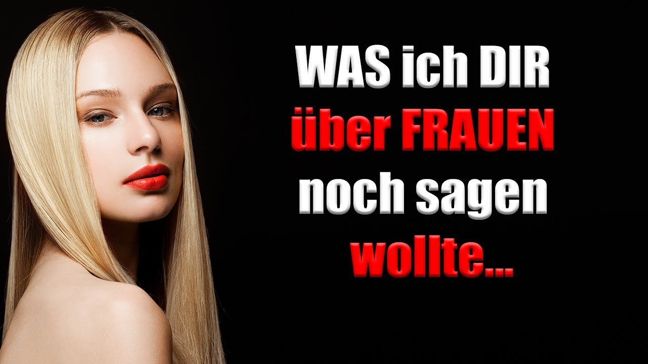 Was ich meinem 20 jährigem ICH über Frauen sagen würde...