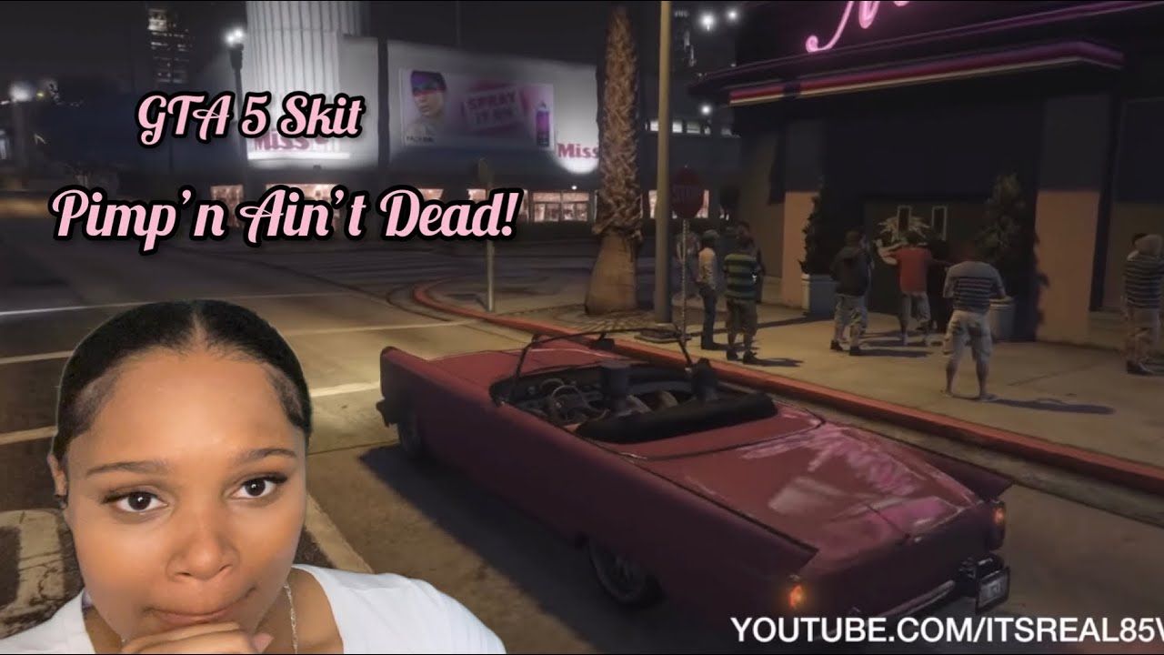 GTA 5 Skit: Pimp'n Ain't Dead! BY ITSREAL85VIDS | Reaction