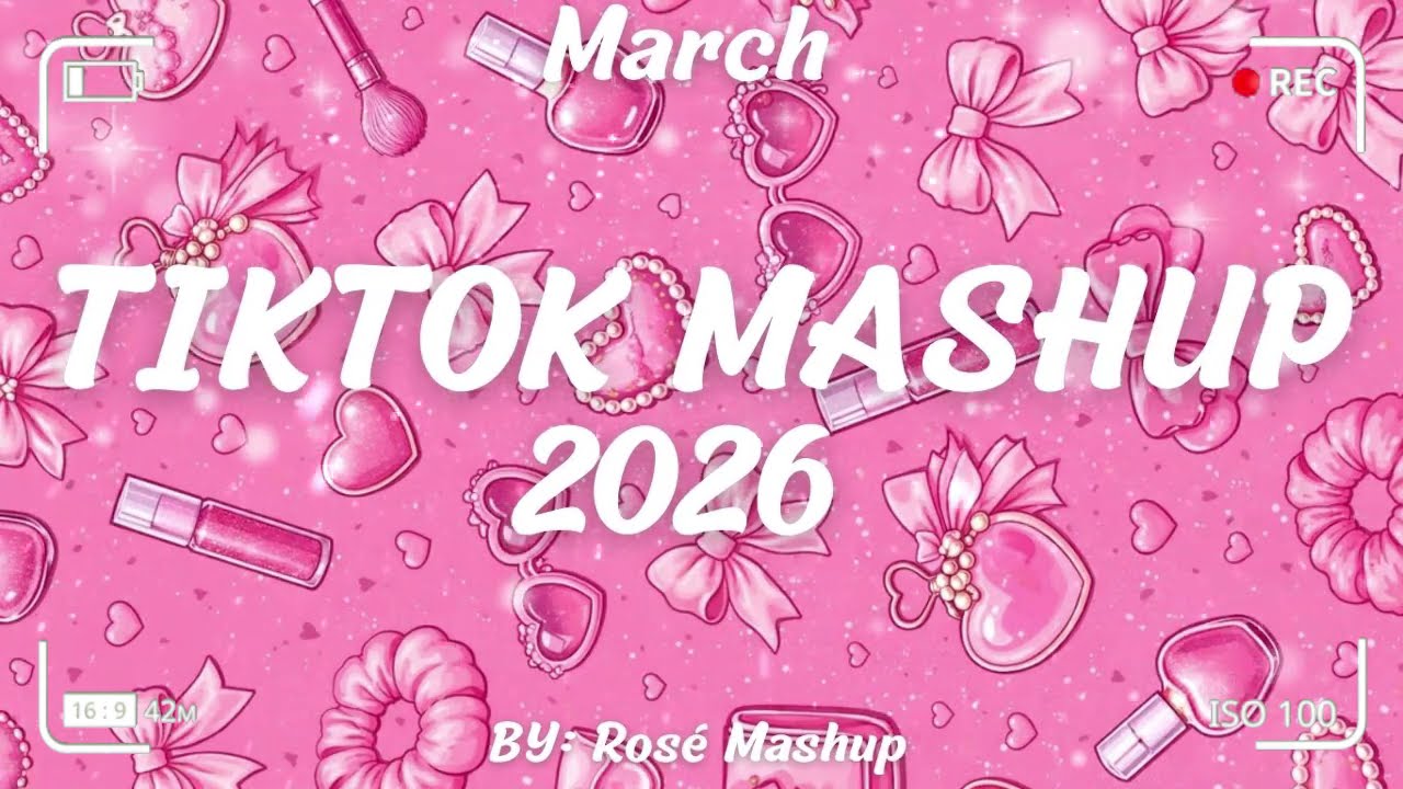Tiktok Mashup March 2026 (Not Clean)