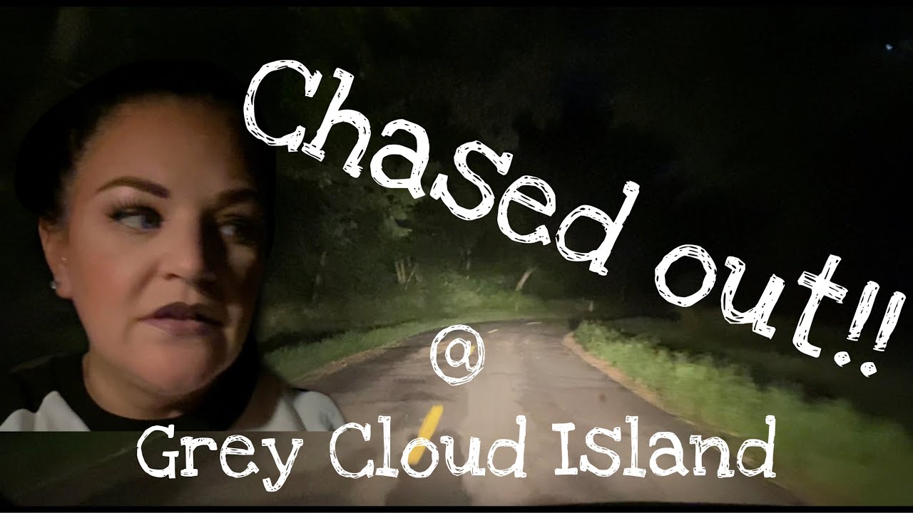 Chased Out!! @Grey Cloud Island