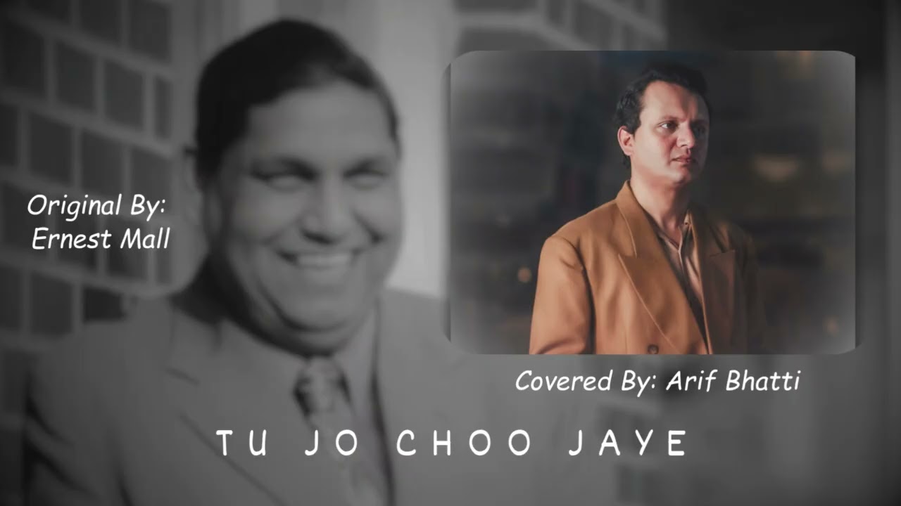 Tu Jo Choo Jaye - Cover - Arif Bhatti II Ernest Mall